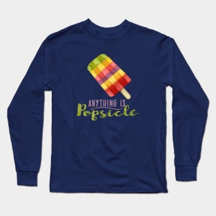 Anything is Popsicle Long Sleeve T-Shirt